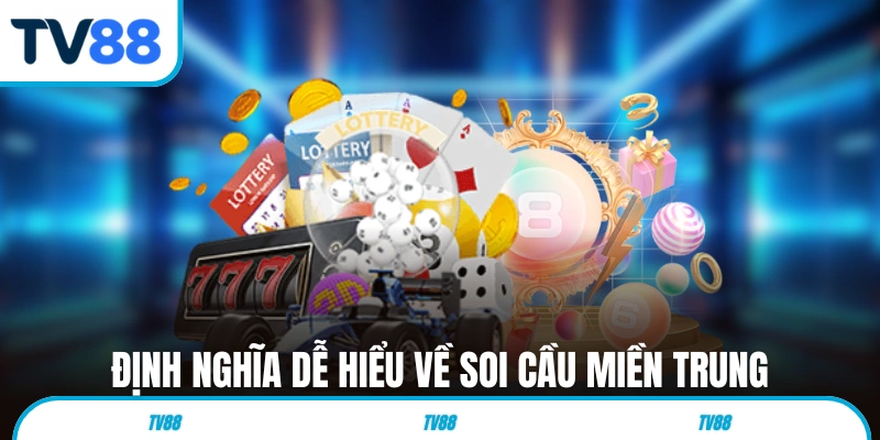 Định nghĩa dễ hiểu về các phương pháp soi cầu miền Trung